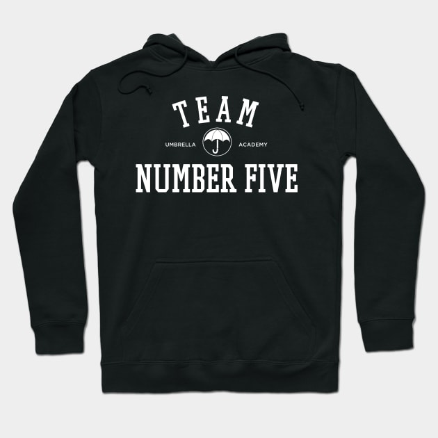 TEAM NUMBER FIVE THE UMBRELLA ACADEMY Umbrella Academy Hoodie TeePublic